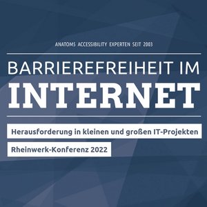 Startfolie des Vortrags beim Rheinwerkverlag mit dem Titel des Vortrags Barrierefreiheit in kleinen und großen IT-Projekten